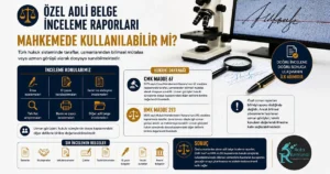 Özel adli belge inceleme raporu mahkemede kullanılabilir mi konulu infografik